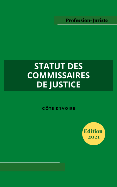 Le statut des commissaires de justice - Côte d'Ivoire