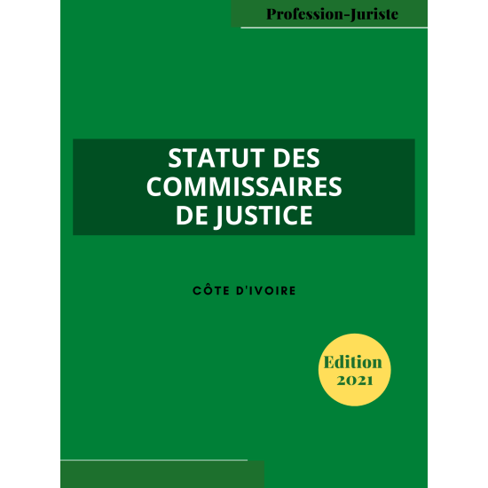 Le statut des commissaires de justice - Côte d'Ivoire