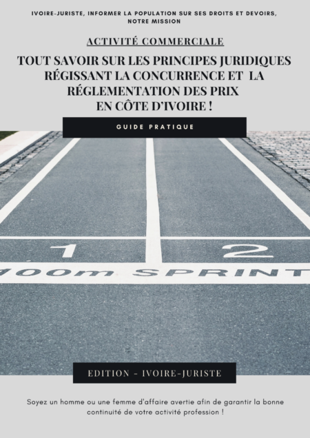 Les principes juridiques régissant la concurrence et la réglementation des prix en Côte d’Ivoire