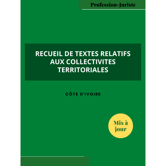 Recueil de textes relatifs aux collectivités territoriales - Côte d'Ivoire (PDF)