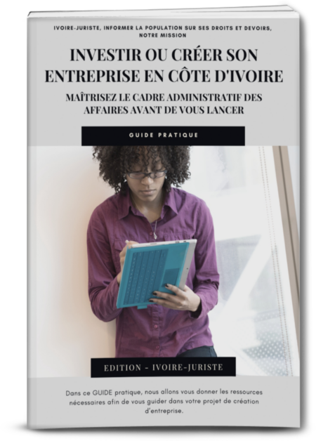 maîtrisez le cadre administratif des affaires en Côte d'Ivoire avant de vous lancer - Guide Juridique (PDF)