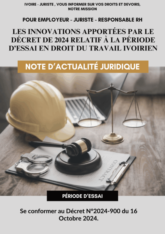 Comprendre et se conformer au Nouveau Décret de 2024 sur la Période d'Essai en Droit du Travail Ivoirien